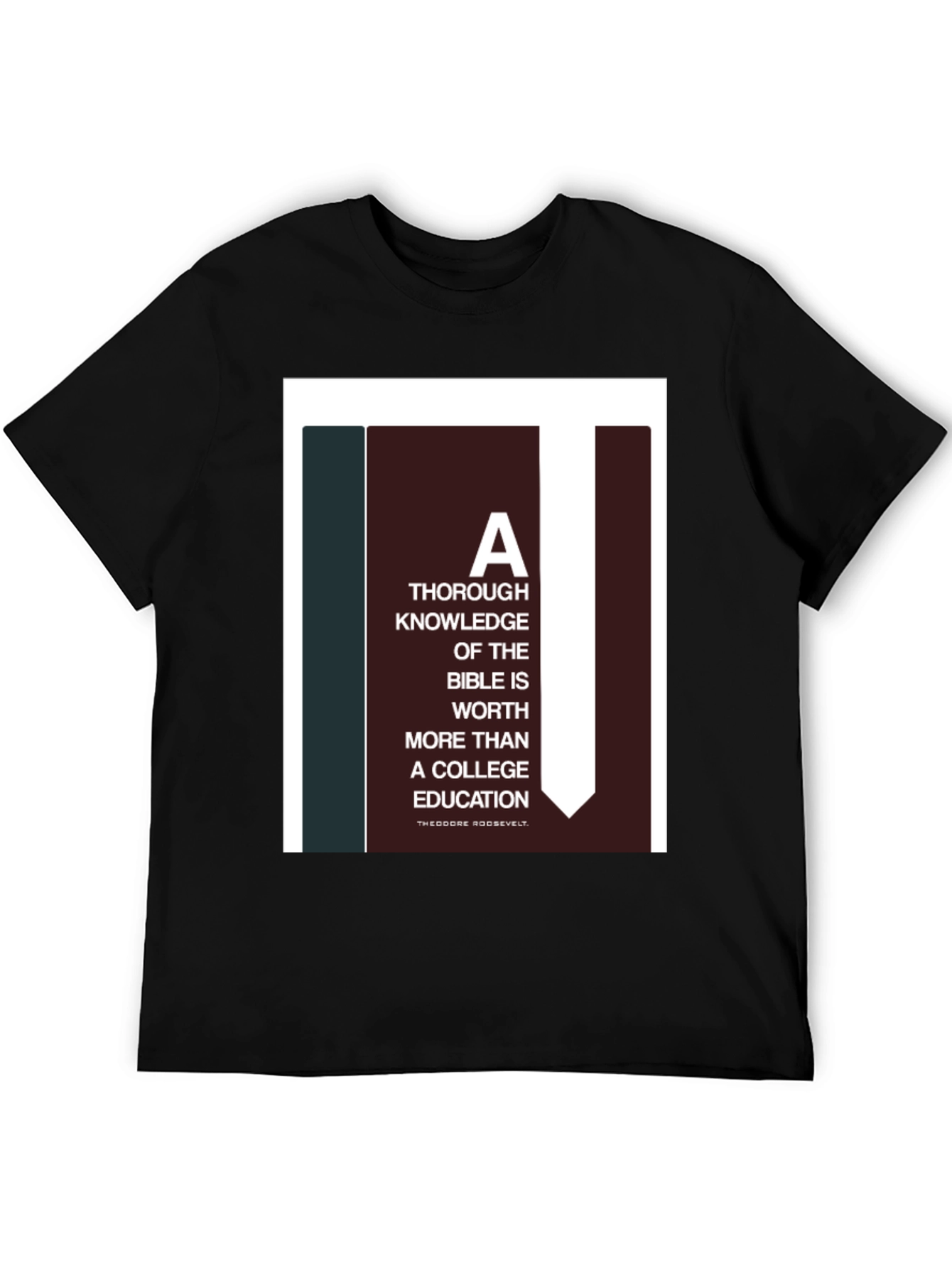 Bible Knowledge Graphic Tee - Roosevelt Quote T-Shirt
