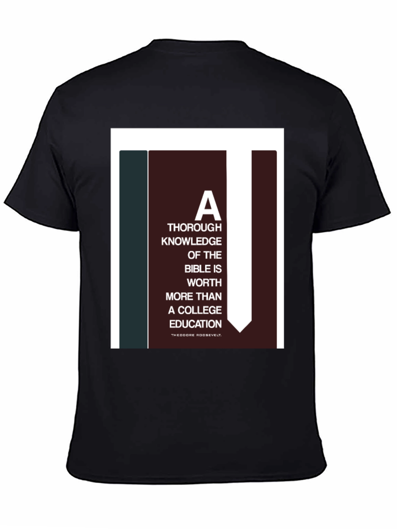 Bible Knowledge Graphic Tee - Roosevelt Quote T-Shirt