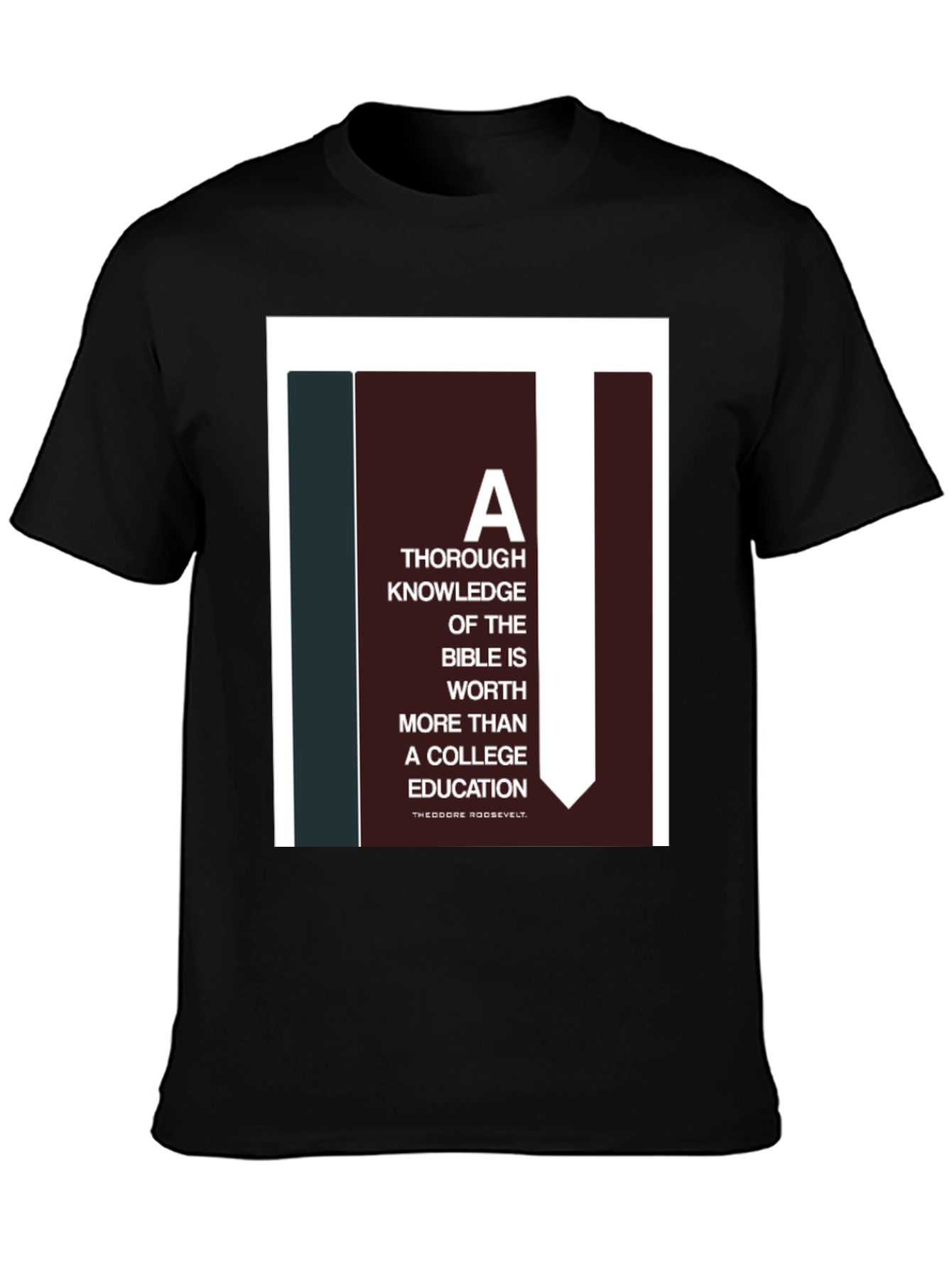 Bible Knowledge Graphic Tee - Roosevelt Quote T-Shirt