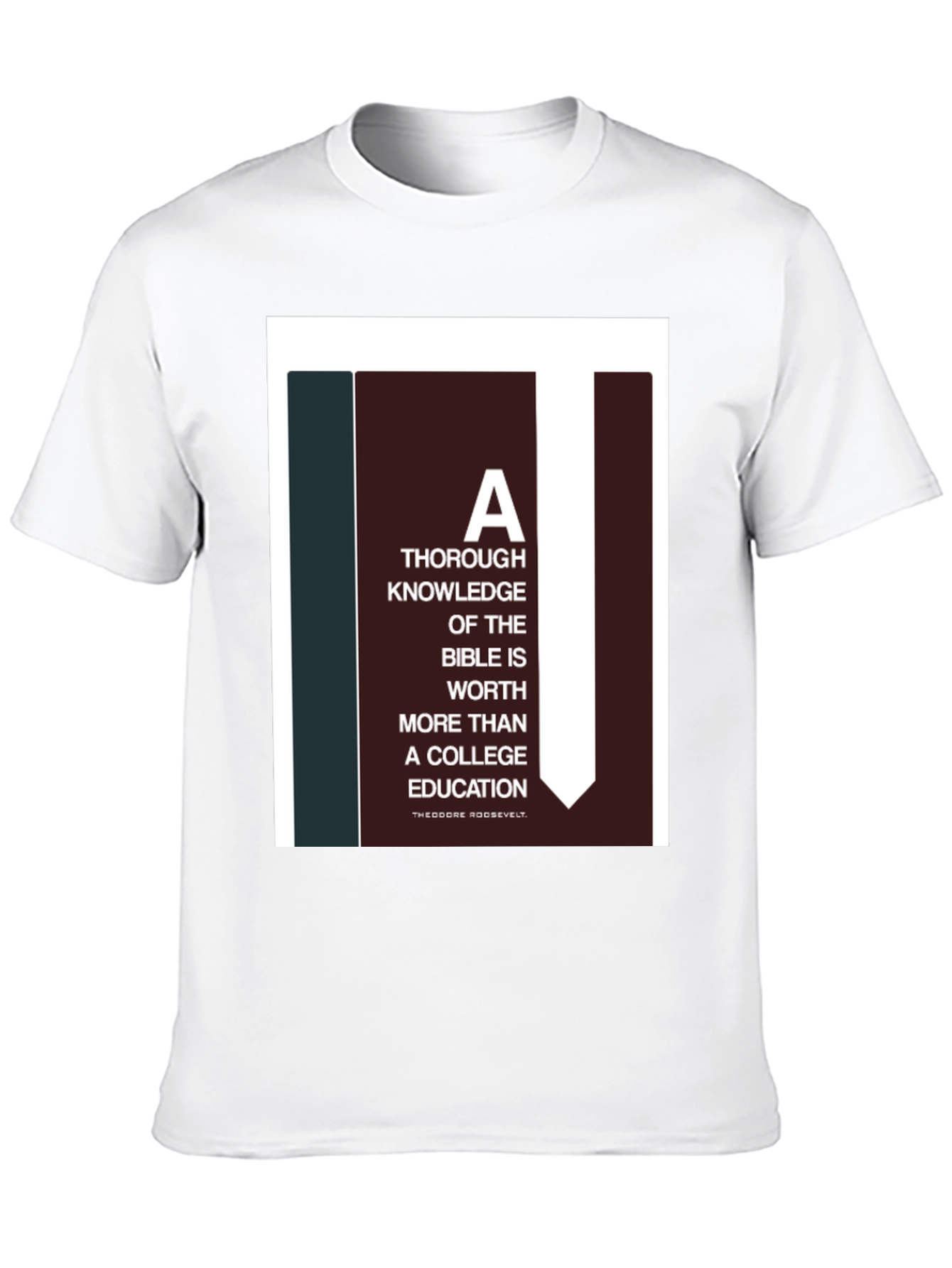 Bible Knowledge Graphic Tee - Roosevelt Quote T-Shirt