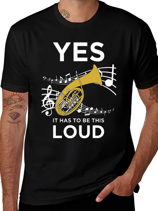 Funny Tuba Player T-Shirt - Yes It Has To Be This Loud