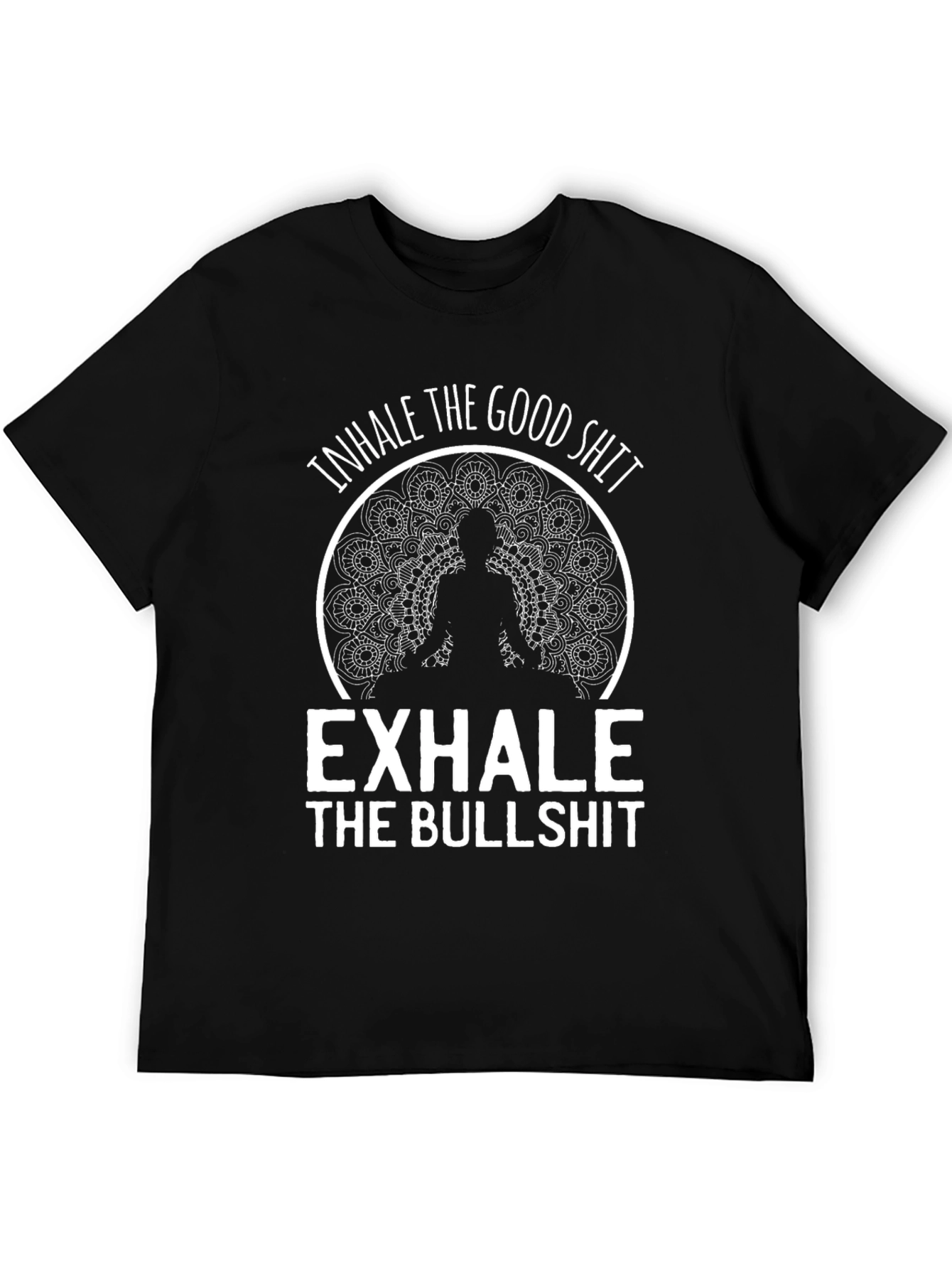 Inhale the Good Exhale Bullshit Graphic Tee