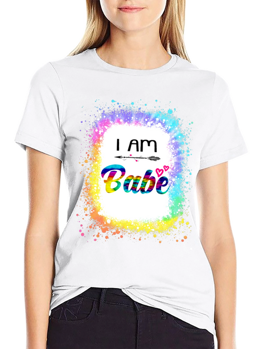 I Am Babe Graphic Tee - Rainbow Splash Design