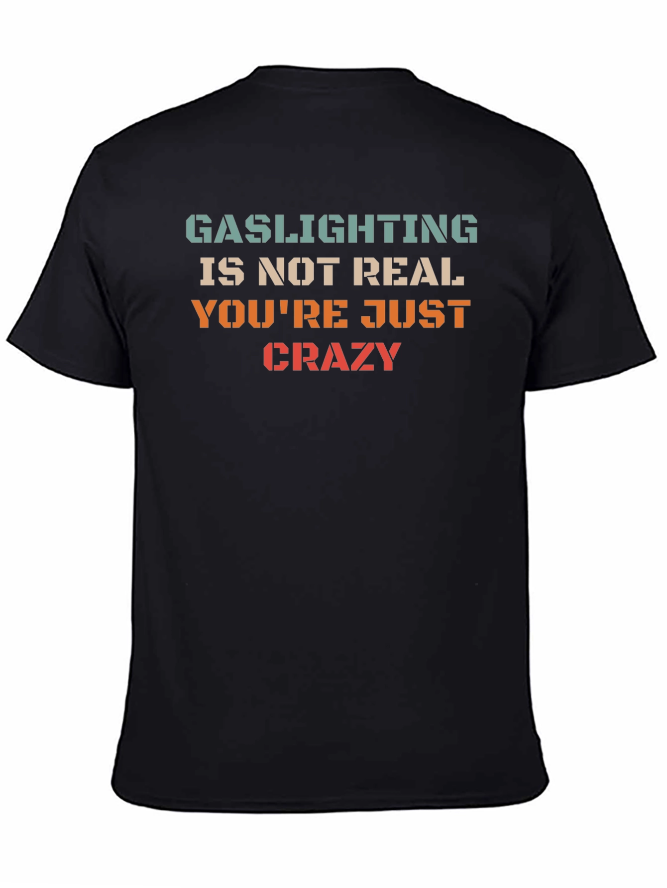 Gaslighting Is Not Real Graphic Tee