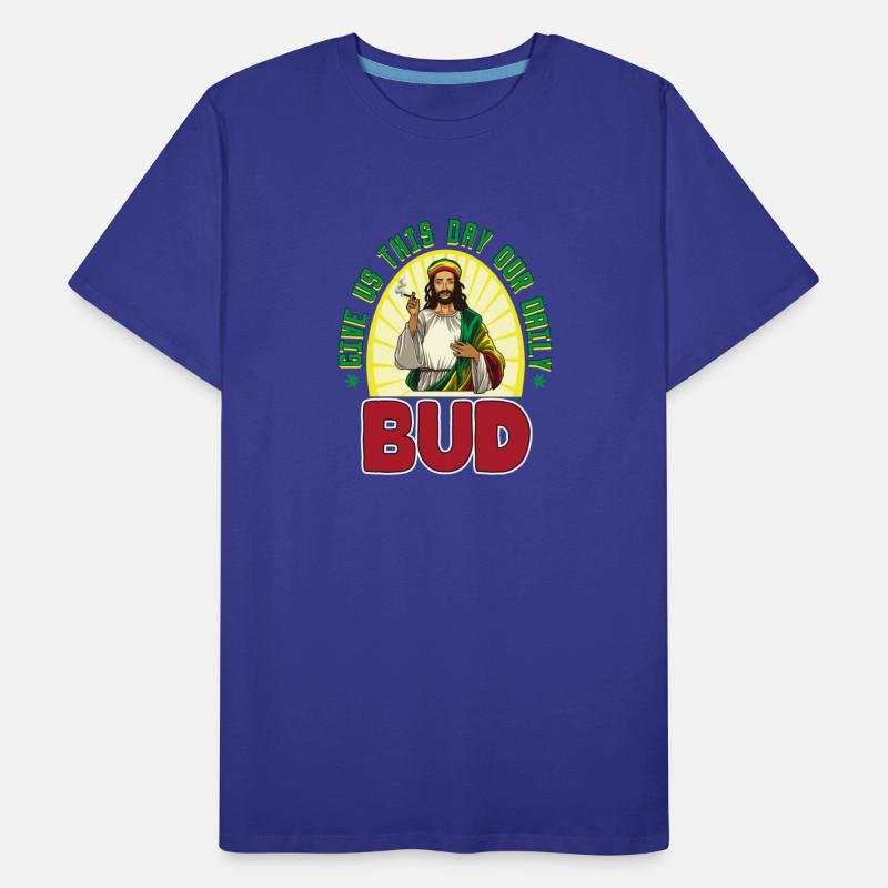 Give Us This Day Our Daily Bud