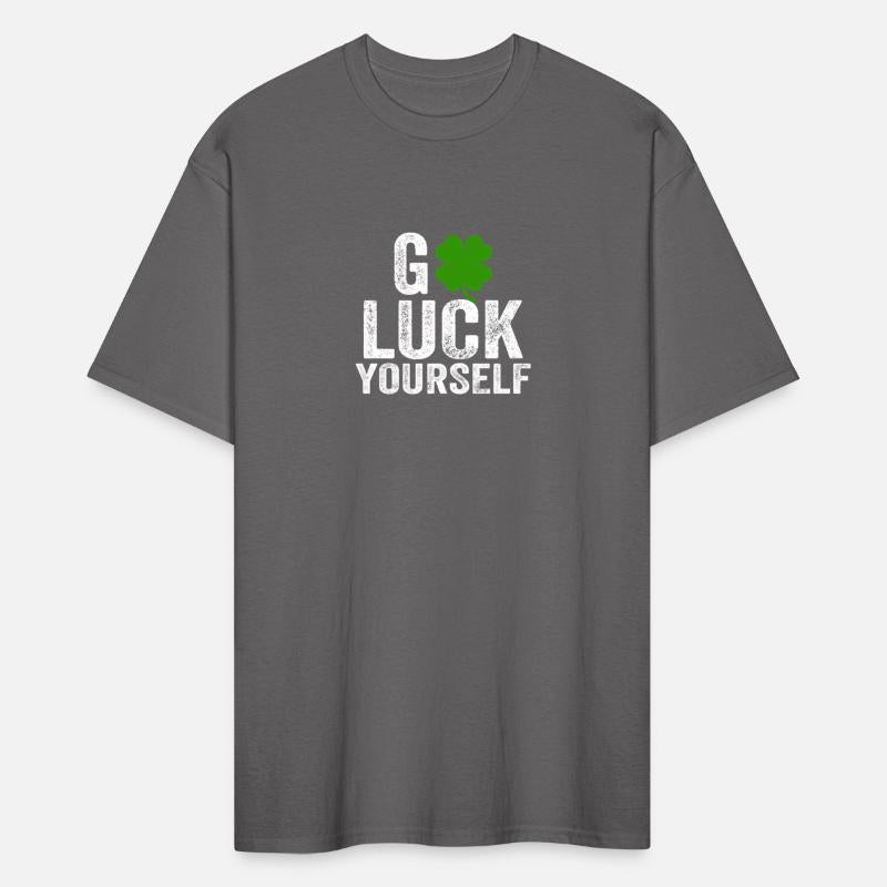 Go Luck Yourself Saint Patrick'S Day For
