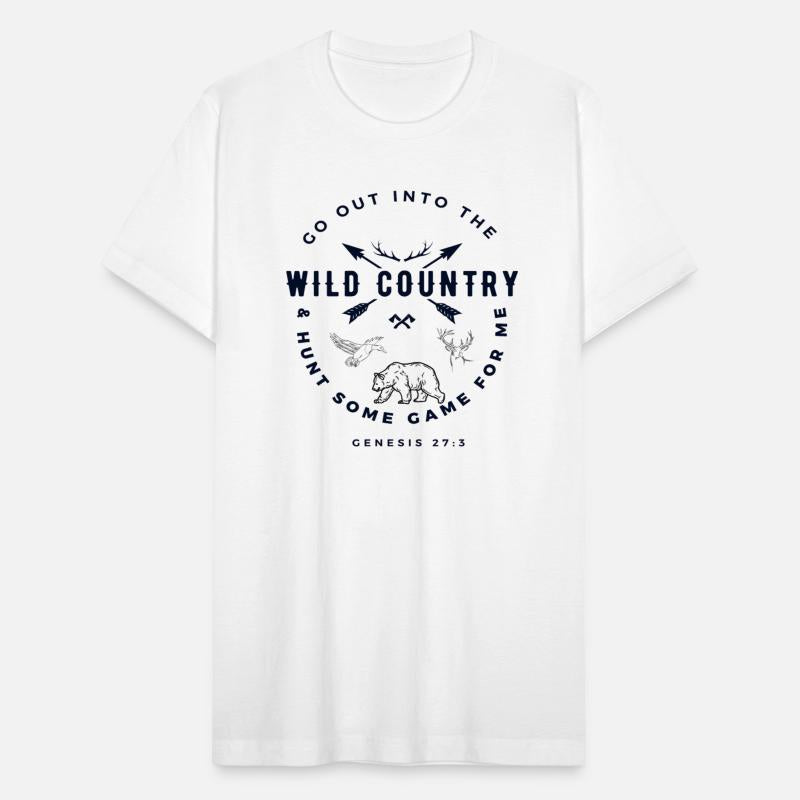 GO OUT INTO THE WILD COUNTRY AND HUNT SOME GAME