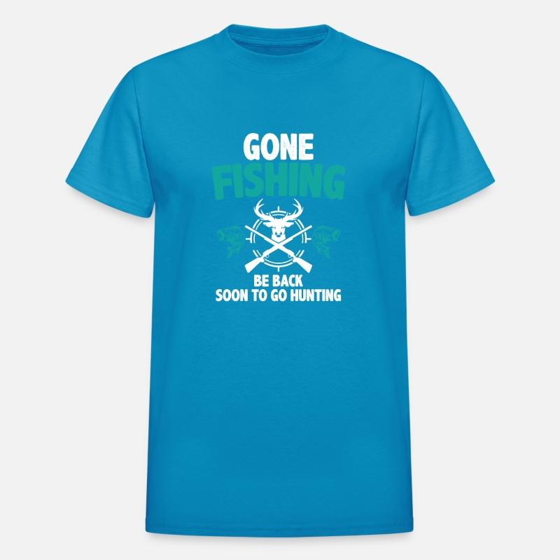 Gone Fishing Be Back Soon Hunting
