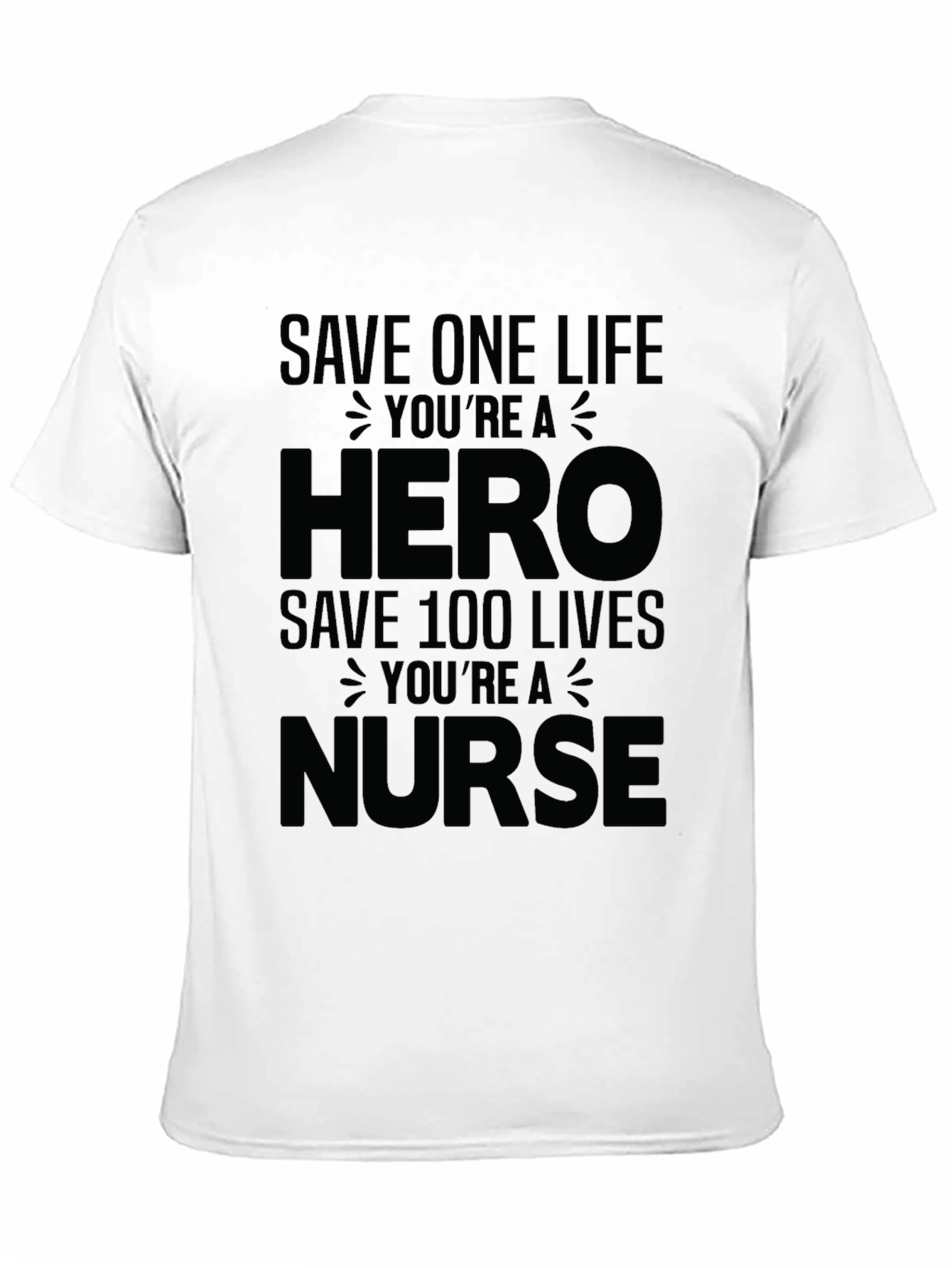 Hero Nurse T-Shirt - Save Lives Apparel