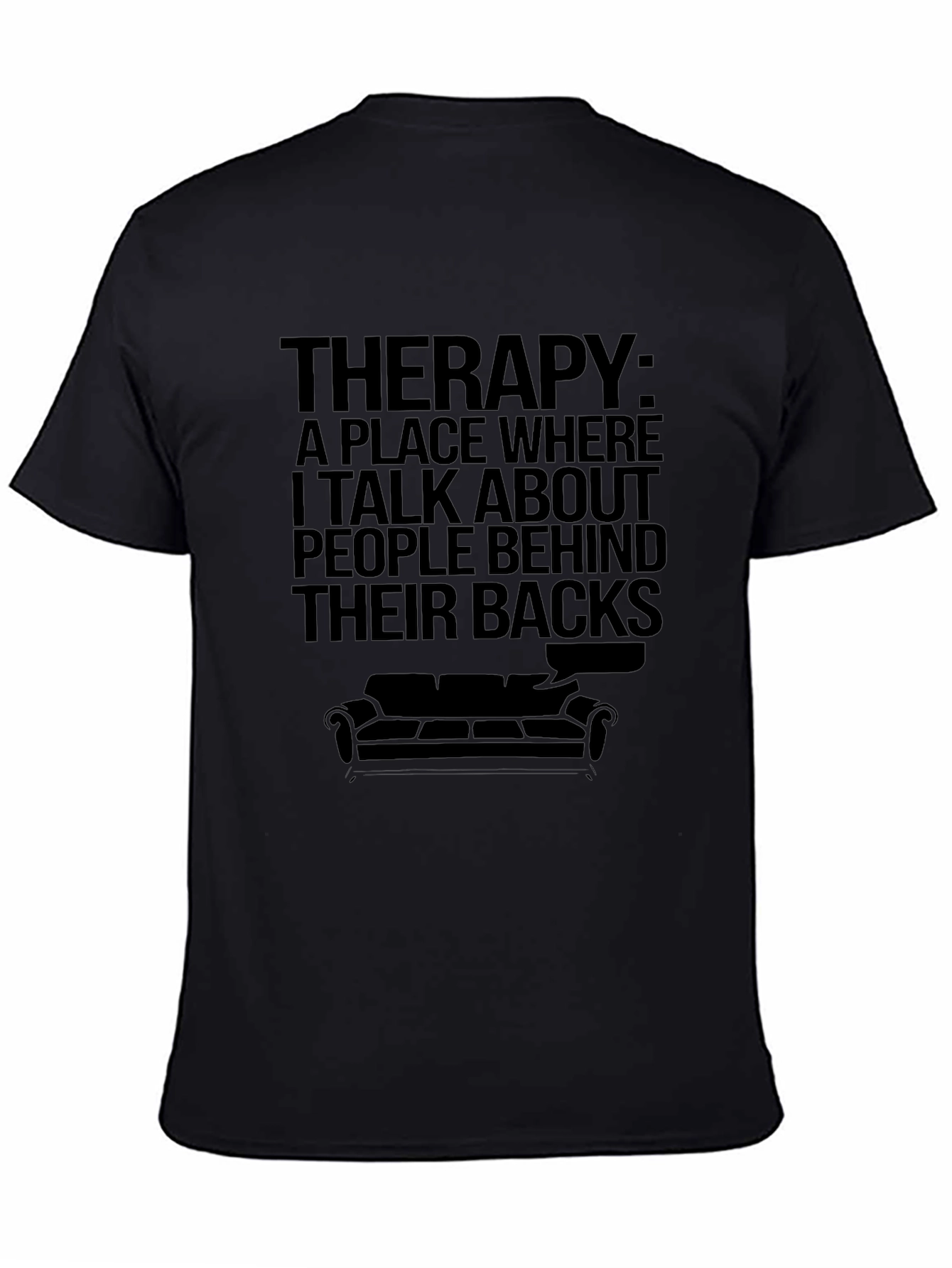 Therapy T-Shirt - Talking Behind Backs