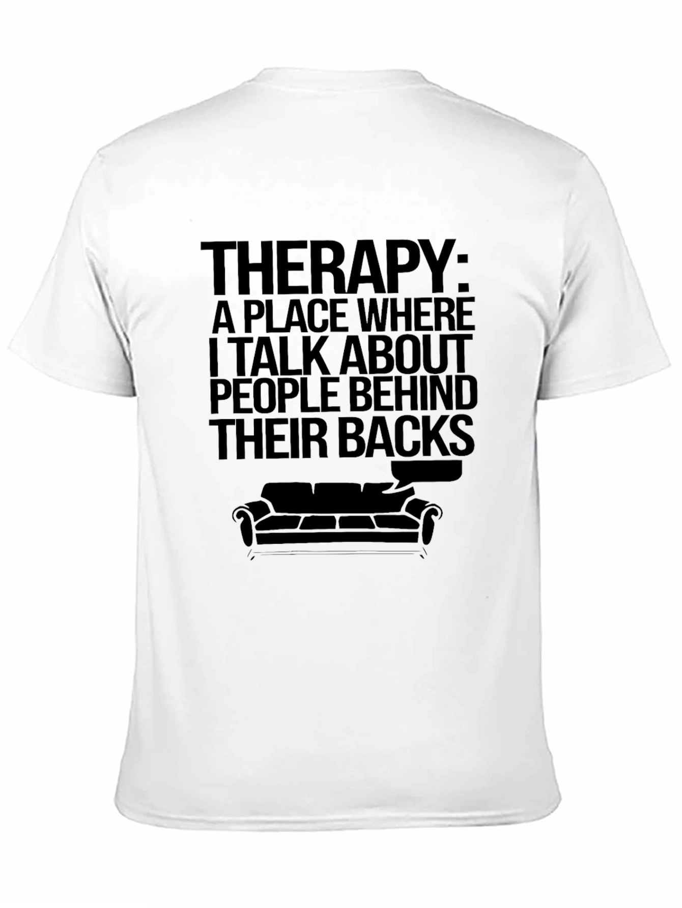 Therapy T-Shirt - Talking Behind Backs