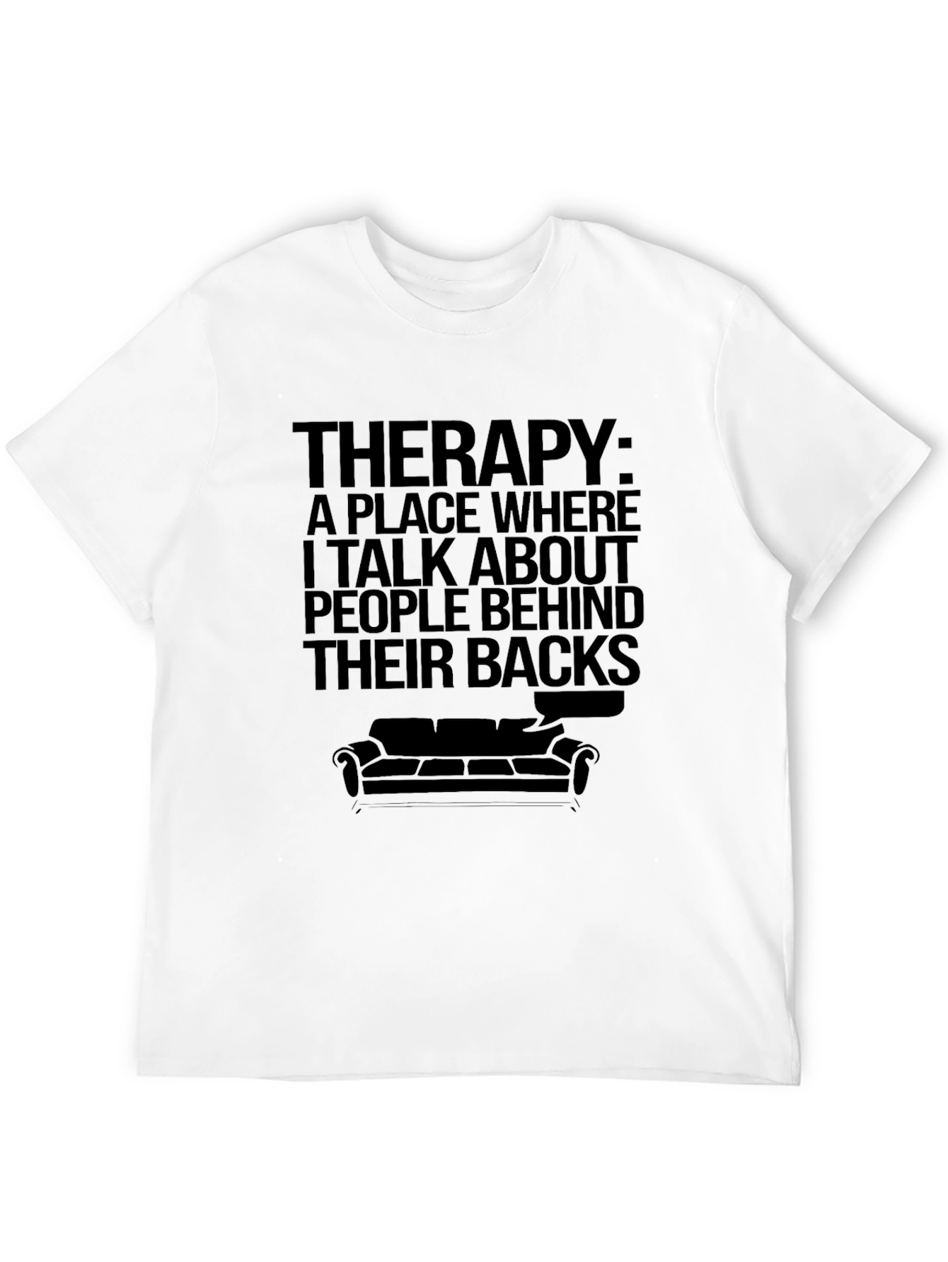 Therapy T-Shirt - Talking Behind Backs