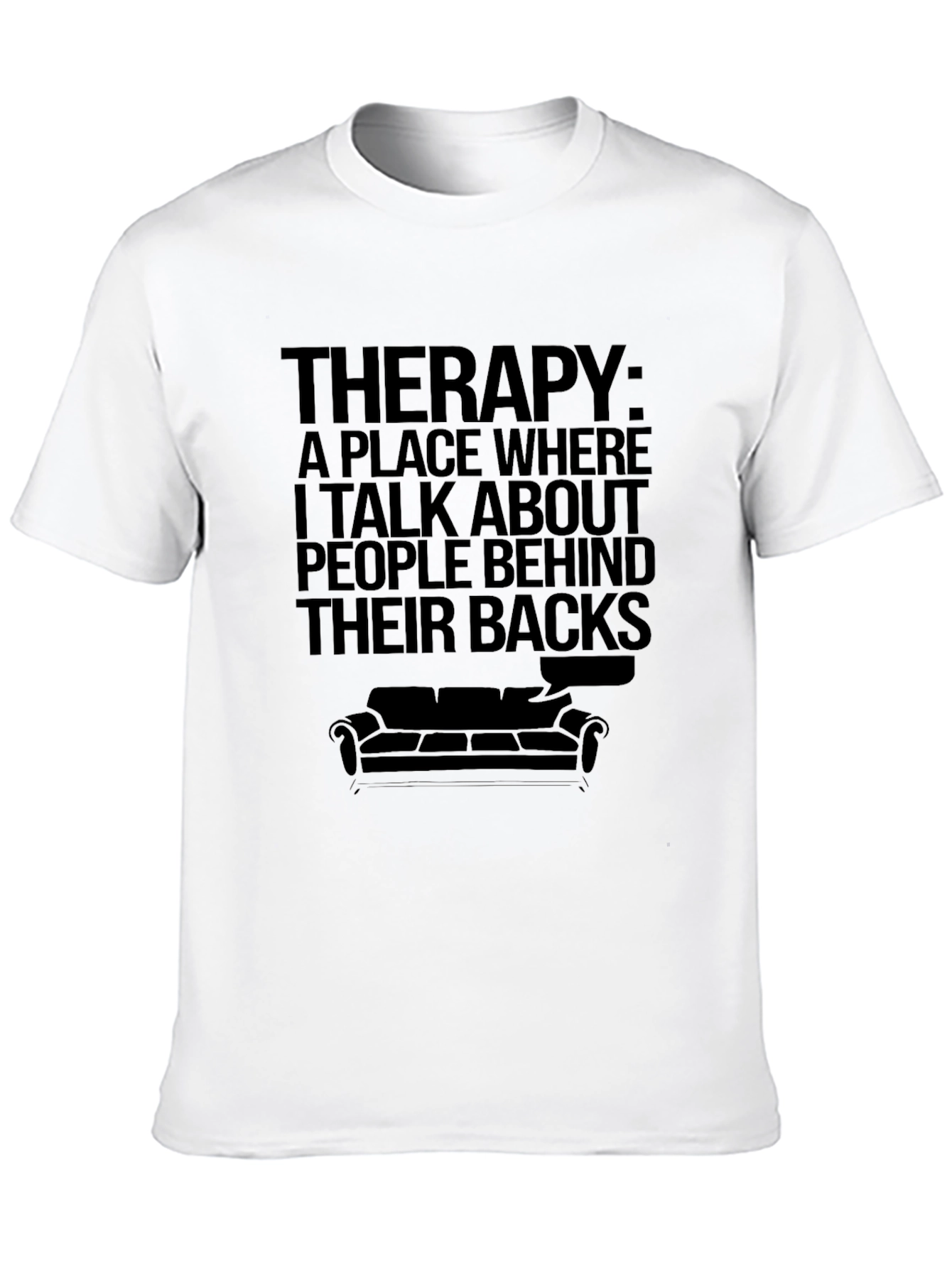 Therapy T-Shirt - Talking Behind Backs