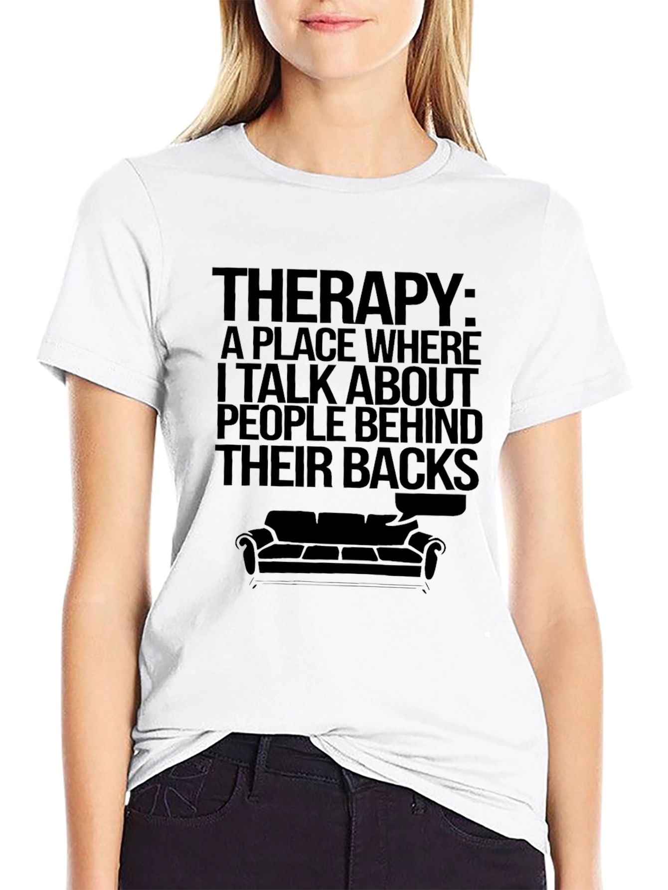 Therapy T-Shirt - Talking Behind Backs