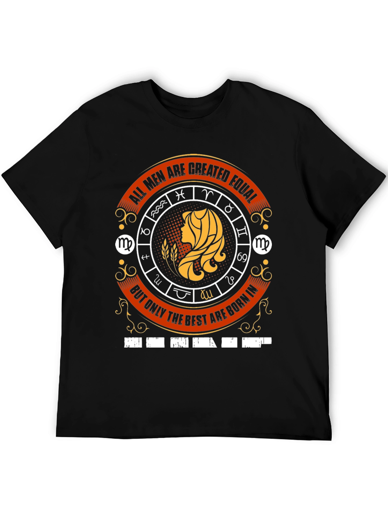 Virgo Zodiac T-Shirt - All Men Are Created Equal