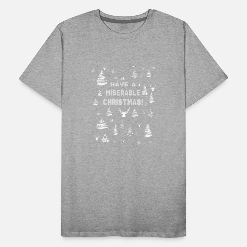 Have a Miserable Christmas Gallows Humor Xmas Eve