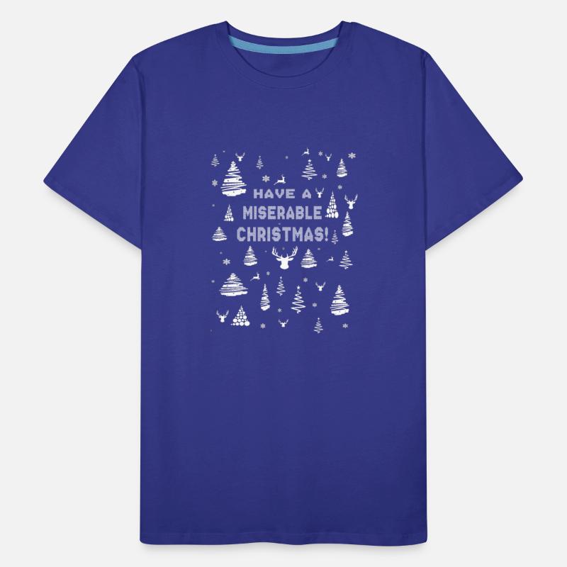 Have a Miserable Christmas Gallows Humor Xmas Eve