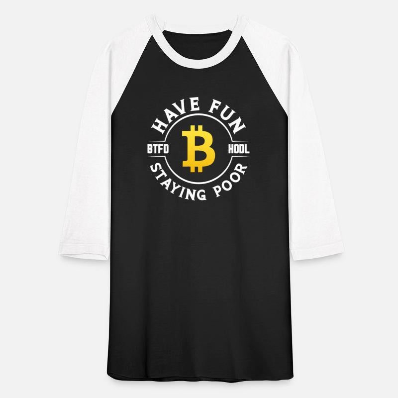 Have Fun Btfd Hodl Staying Poor