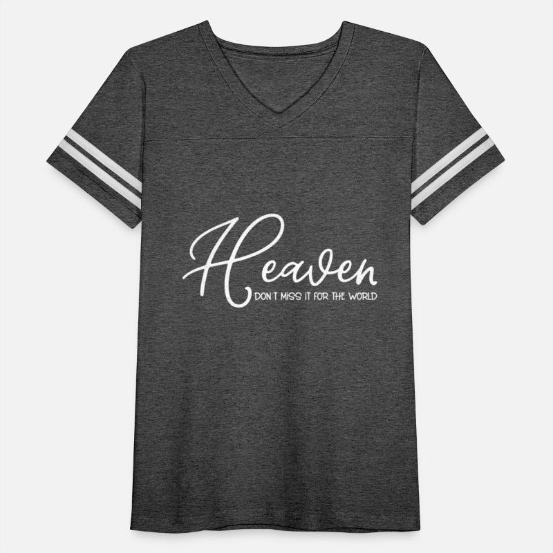 Heaven Don'T Miss It For The World Religious
