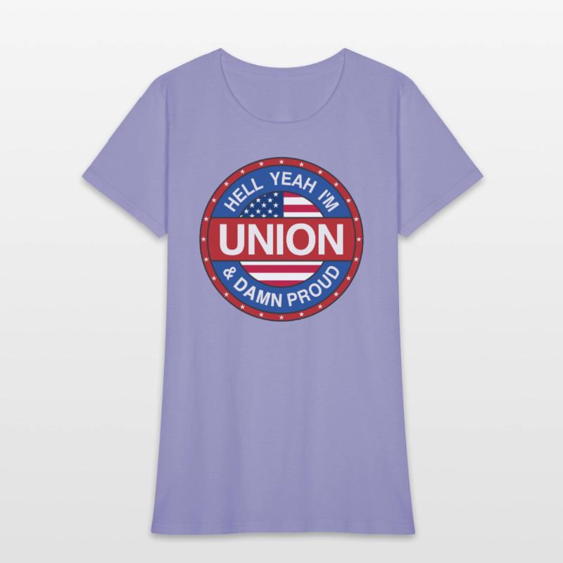 Hell Yeah I'm Union And Damn Proud - Union Proud