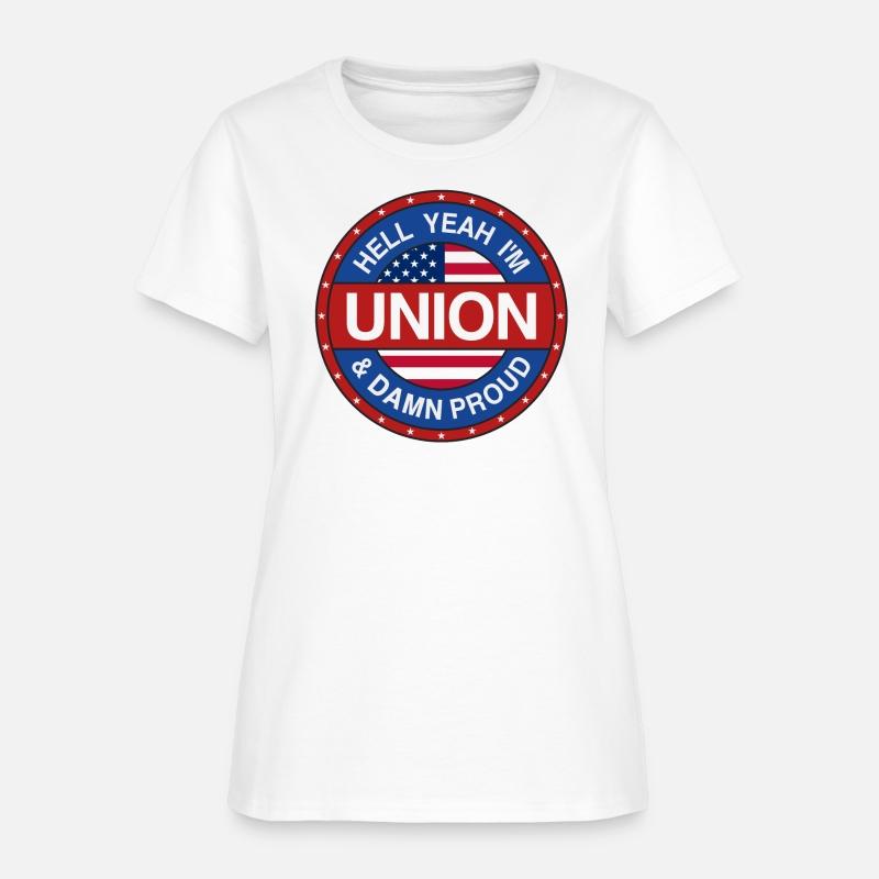 Hell Yeah I'm Union And Damn Proud - Union Proud