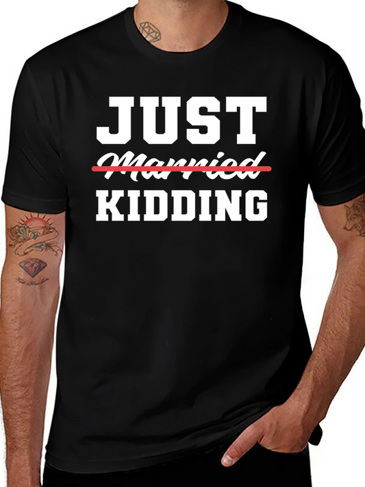 Just Married Kidding Graphic Tee