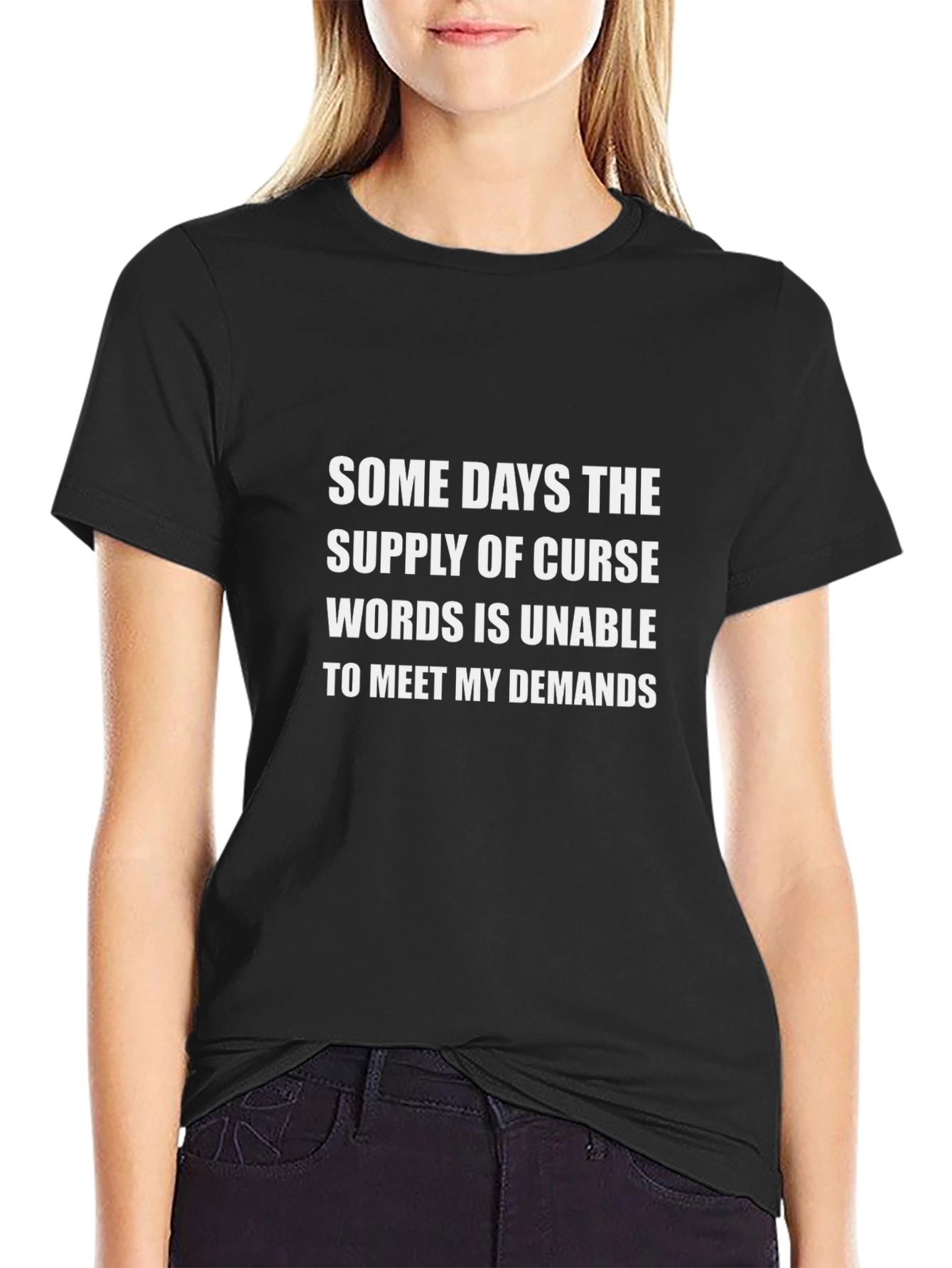 Curse Words Demand T-Shirt - Funny Sarcastic Tee
