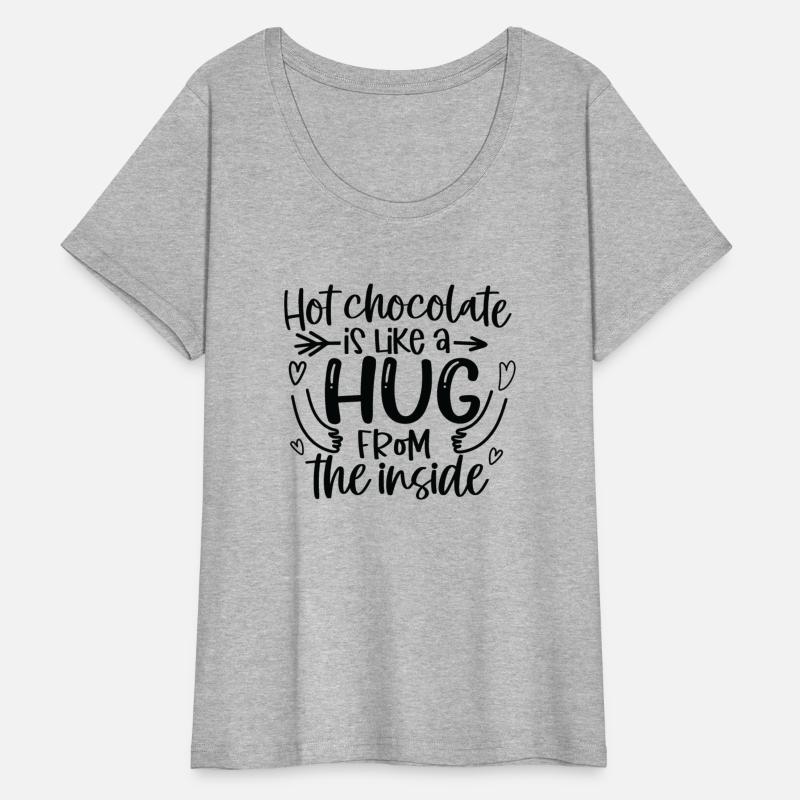 Hot Chocolate Is Like A Hug From The Inside