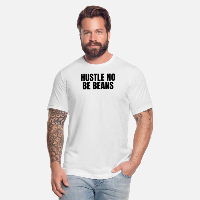 HUSTLE NO BE BEANS — Funny Naija Hustler Tee