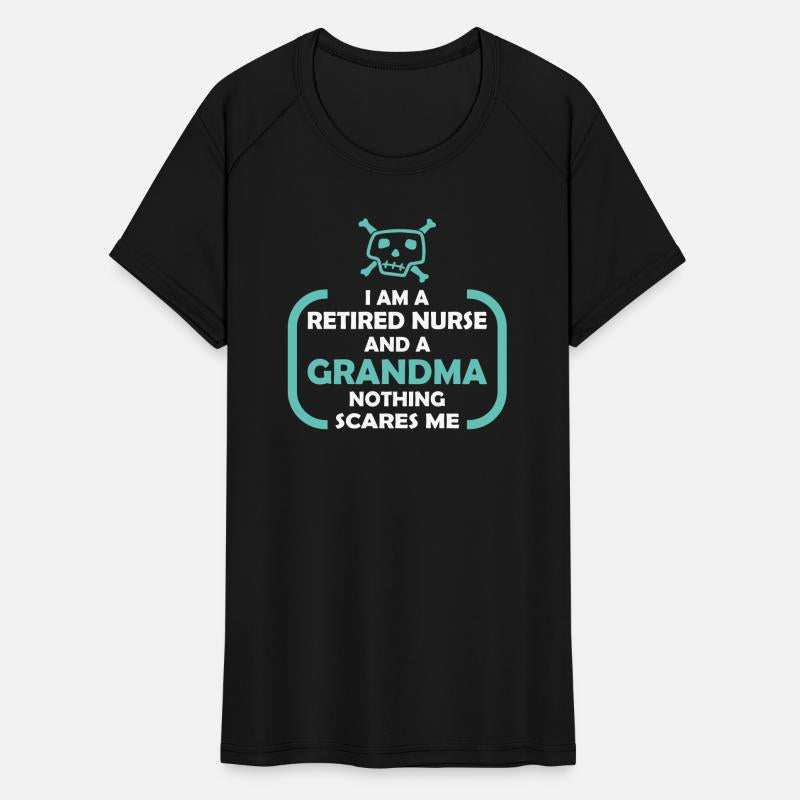 I Am A Retired Nurse Grandma