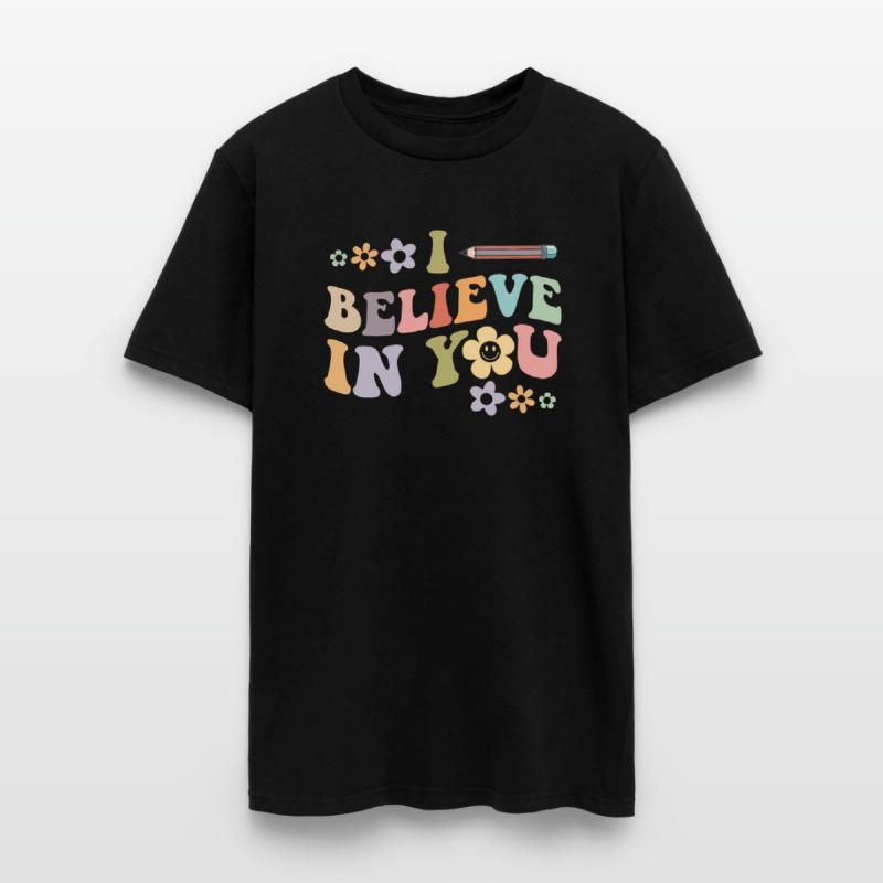 I Believe In You - Teachers Test Day
