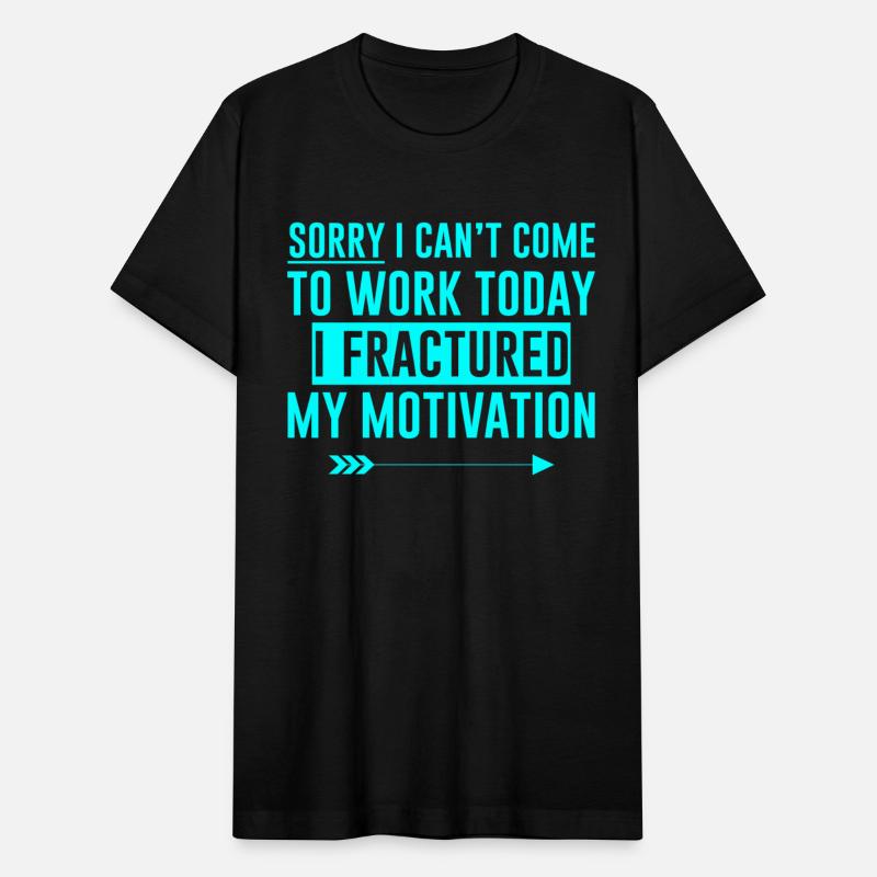 I Can't Come To Work, I Fractured My Motivation 4