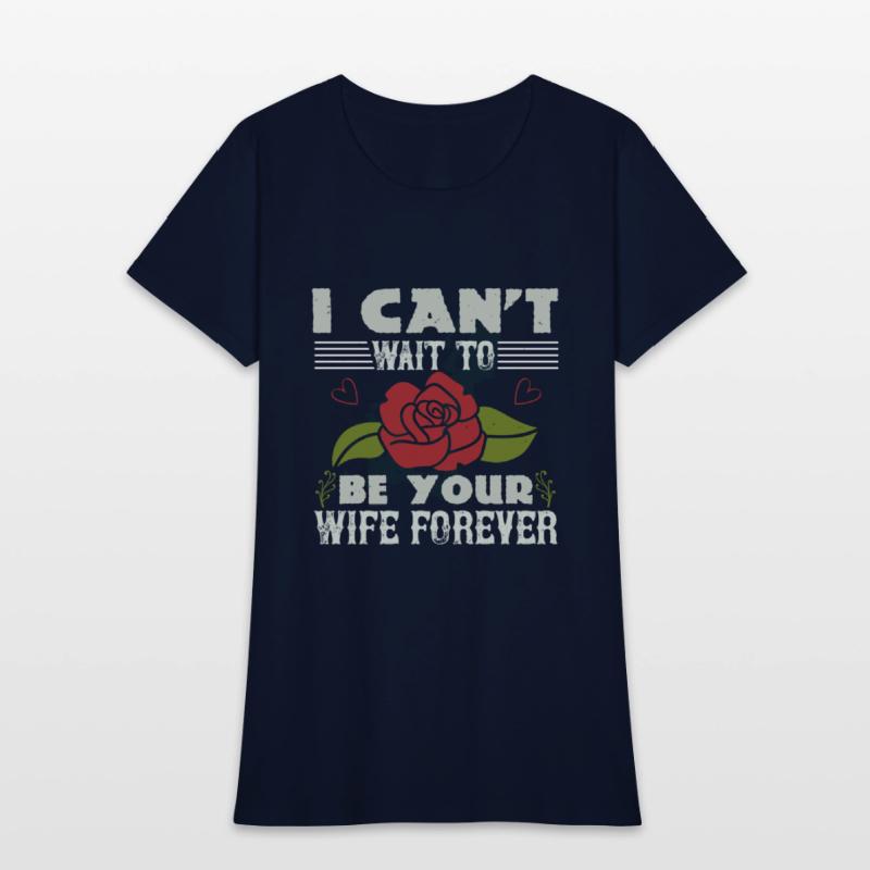 I can't wait to be your wife forever