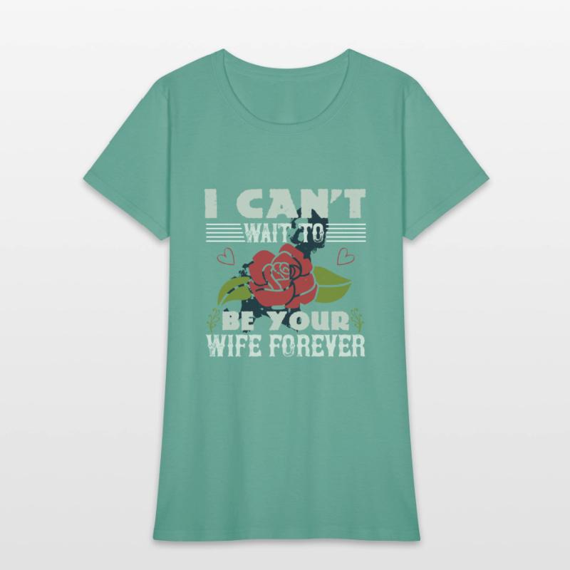 I can't wait to be your wife forever