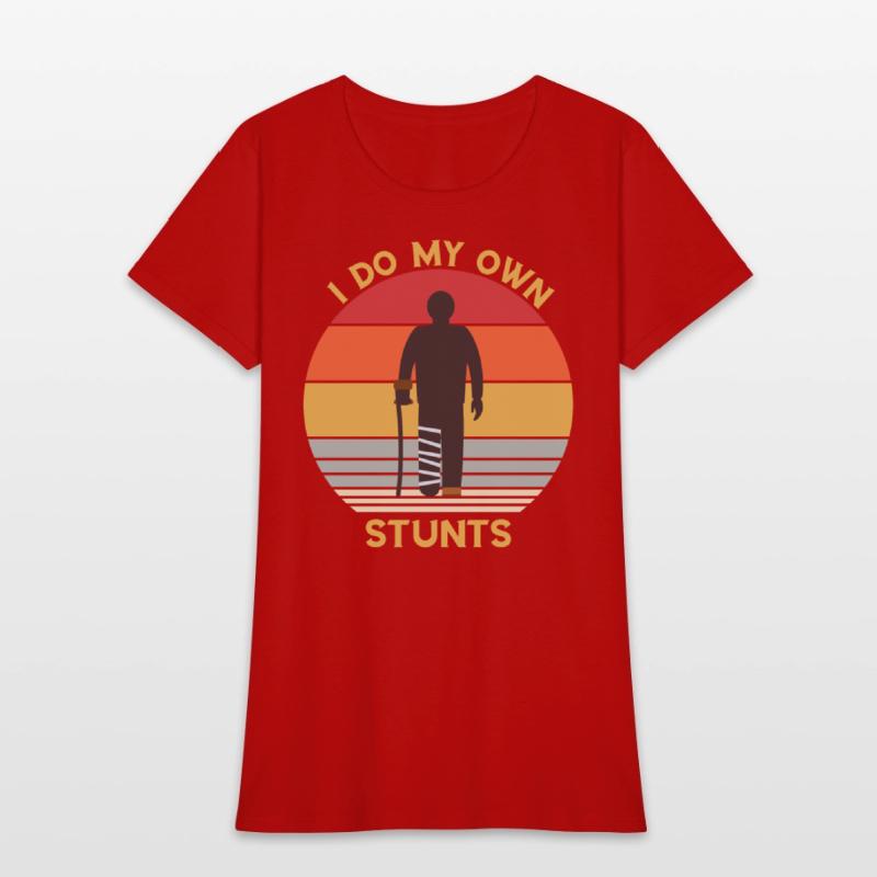I Do My Own Stunts- Funny Broke Leg