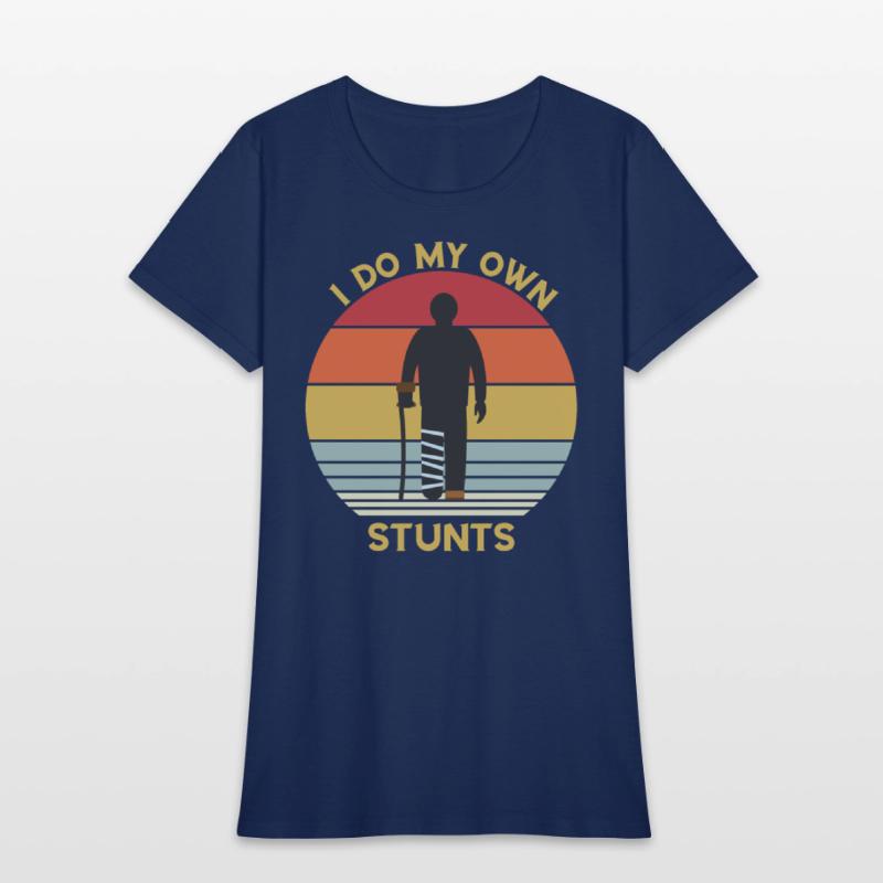 I Do My Own Stunts- Funny Broke Leg