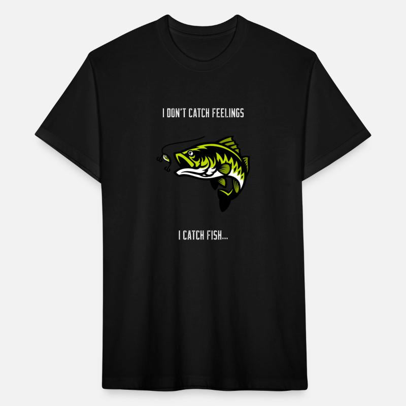 I Don't Catch FeelingsI Catch Fish Funny Fishing