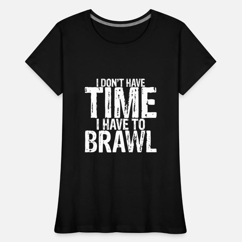 I Don't Have Time I Have To Brawl 3