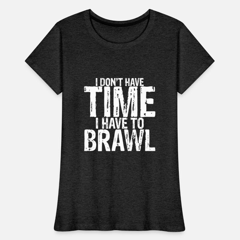 I Don't Have Time I Have To Brawl 3