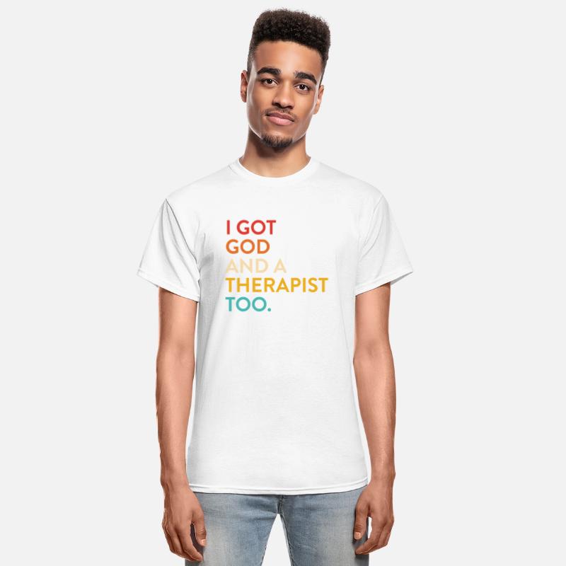 I Got God And A Therapist Too