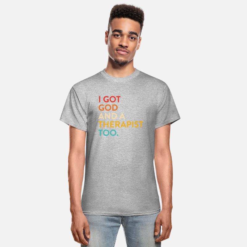 I Got God And A Therapist Too