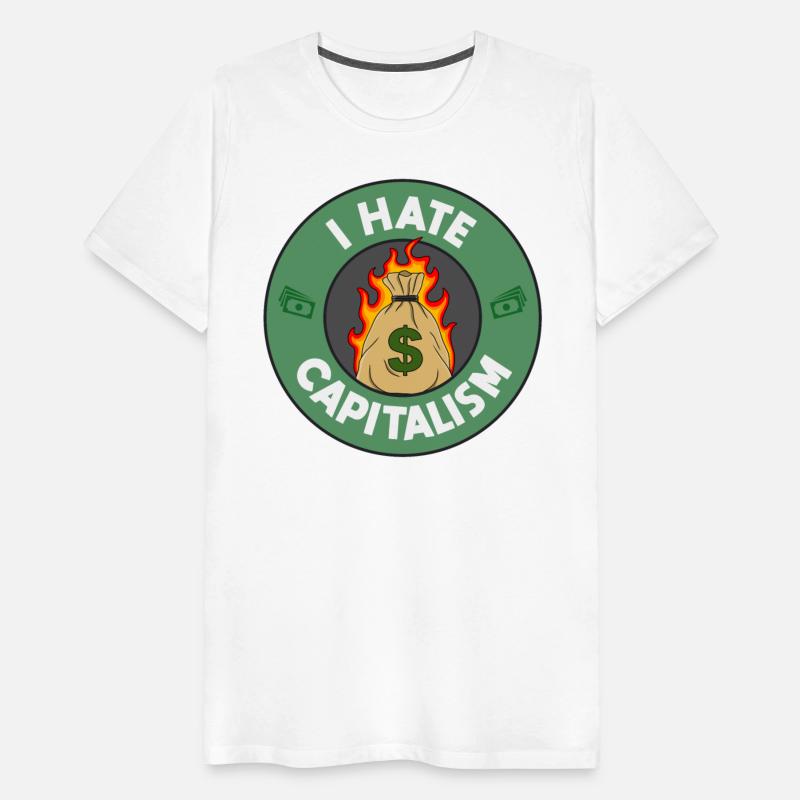 I Hate Capitalism - Anti Capitalist