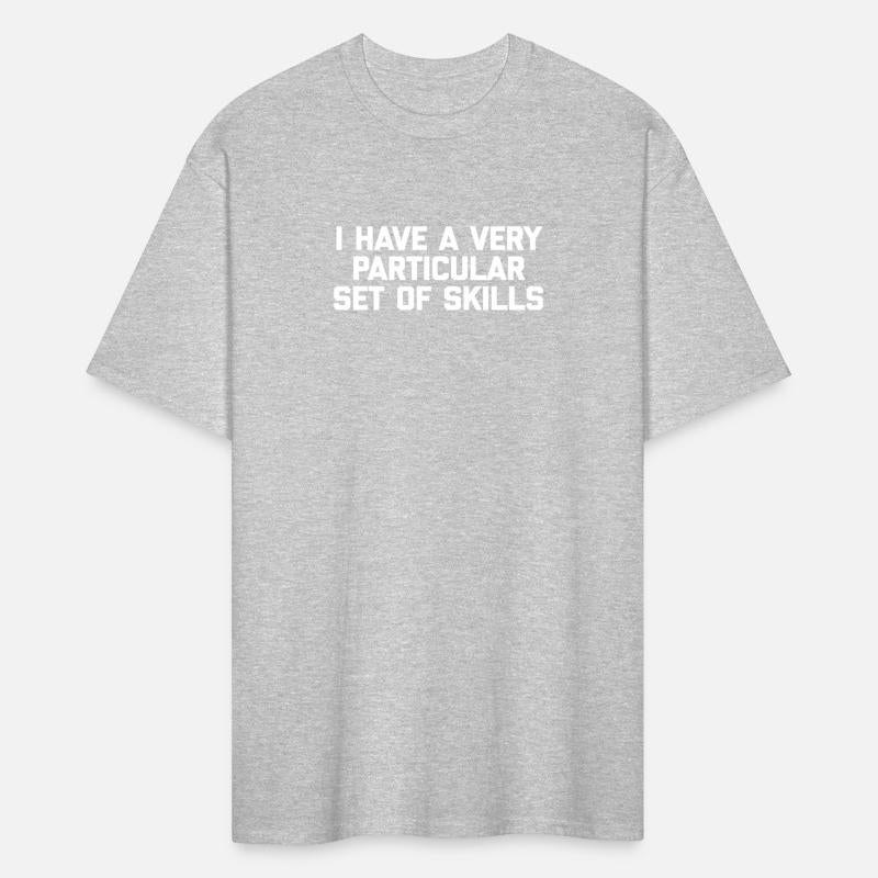 I Have A Very Particular Set Of Skills Saying