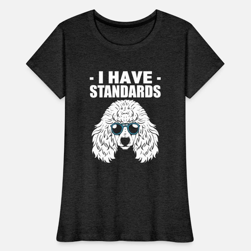 I Have Standards Dog Walker