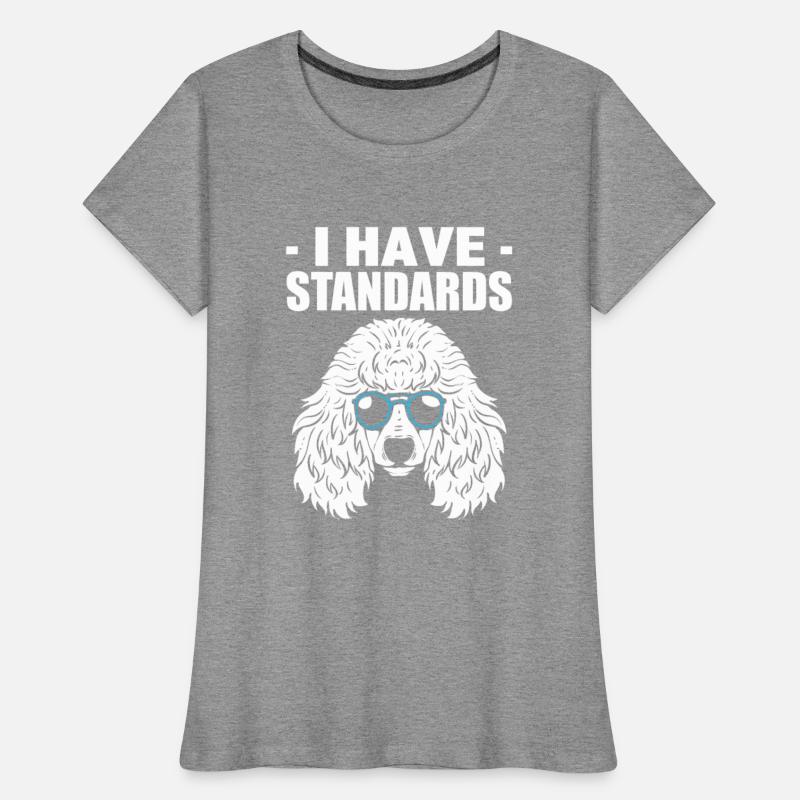 I Have Standards Dog Walker