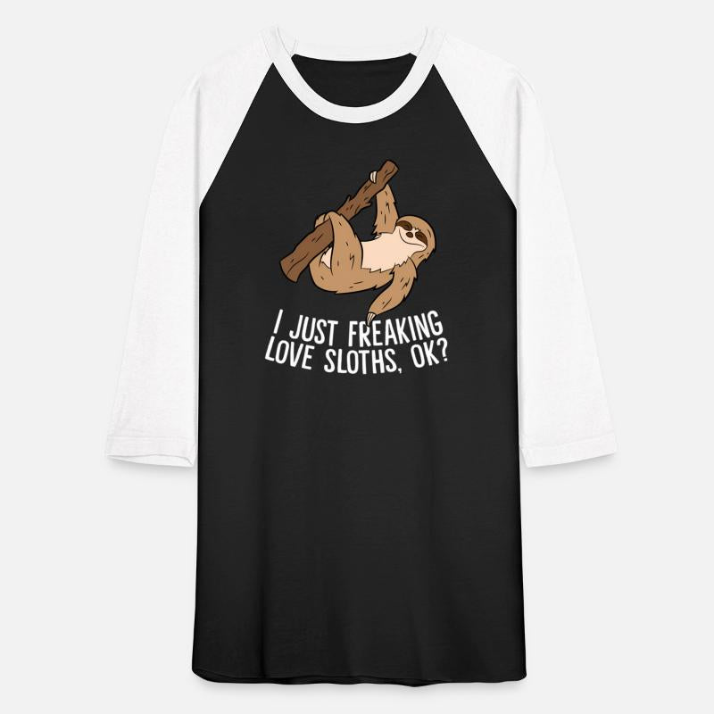 I Just Really Like Sloths Ok Love Sloths