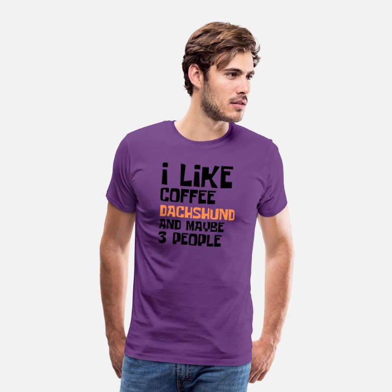 I Like Coffee Dachshund And Maybe 3 People