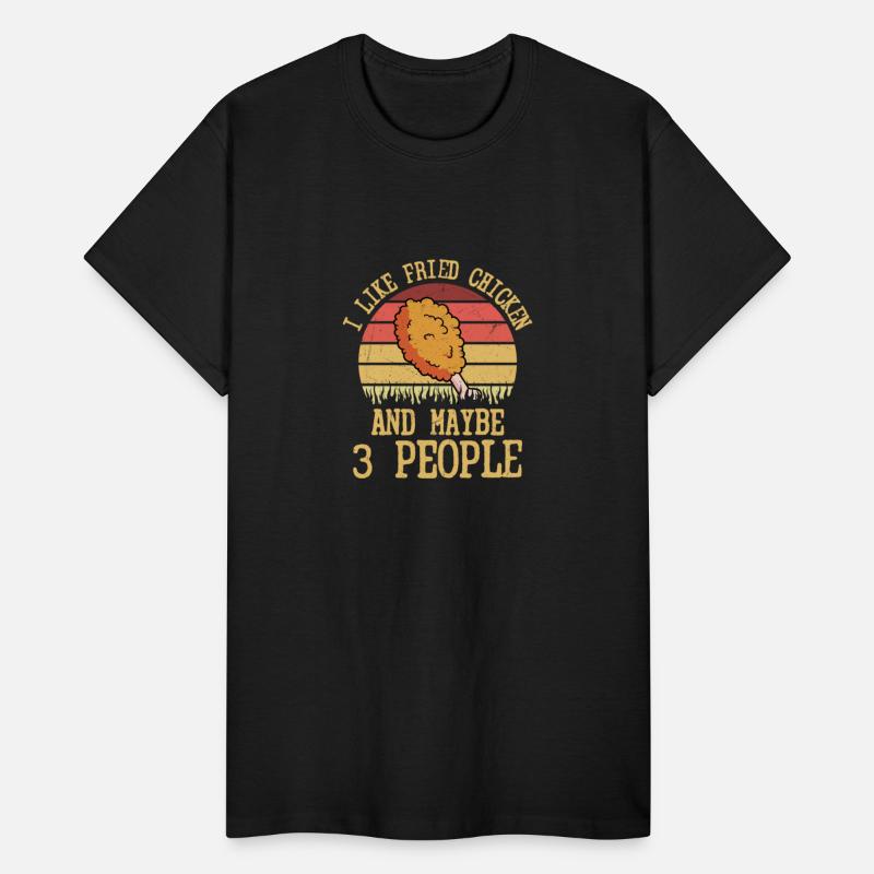 I Like Fried Chicken And Maybe 3 People Fast Food