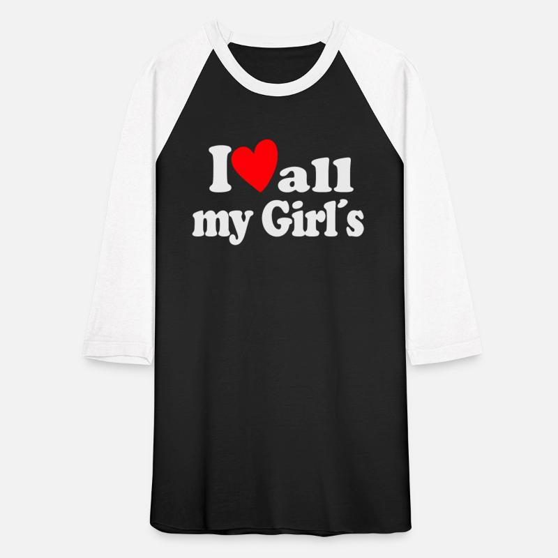 I Love all my Girls