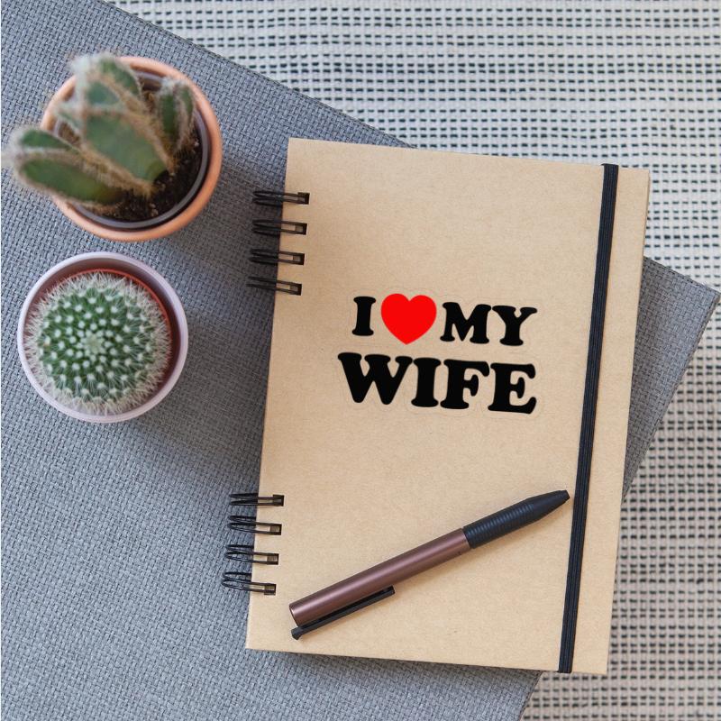 I love (heart) my wife